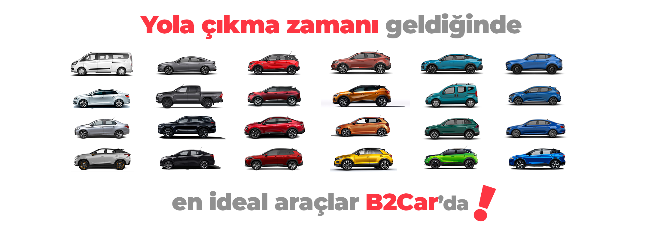 Yola çıkma zamanı geldiğinde, en ideal araçlar B2Car'da! | Araç Kiralama